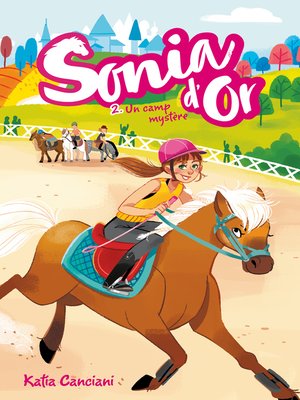 cover image of Sonia d'or--Tome 2--Un camp mystère